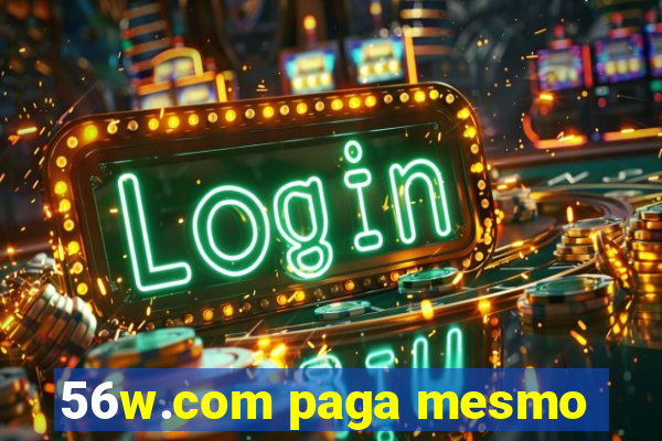 56w.com paga mesmo